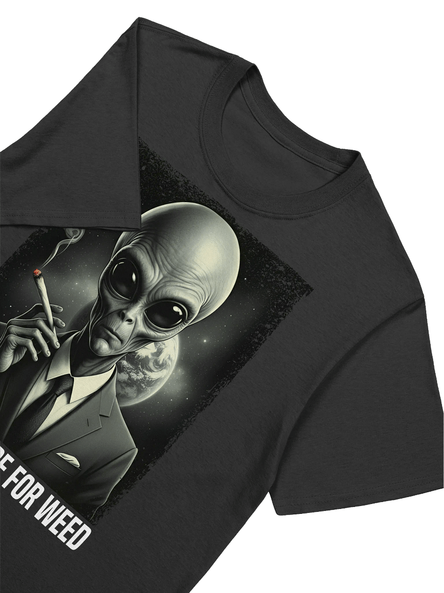 420 Weed - Alien - Just Here for the Weed T-Shirt product image (21)