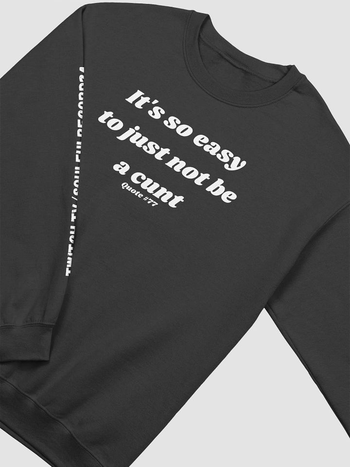 Don't be a Cunt Crewneck product image (2)