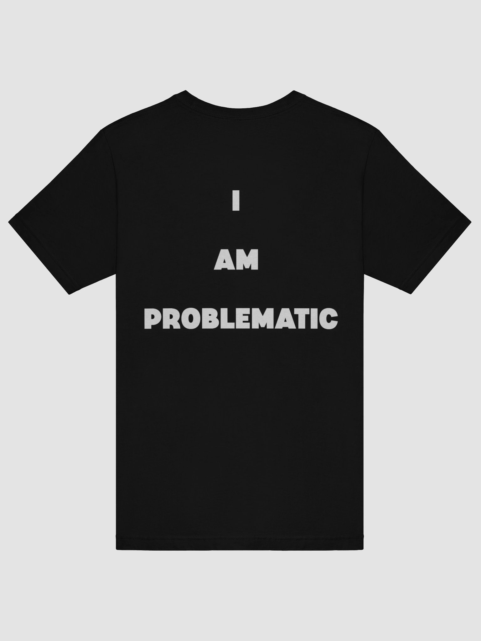 I AM PROBLEMATIC product image (6)