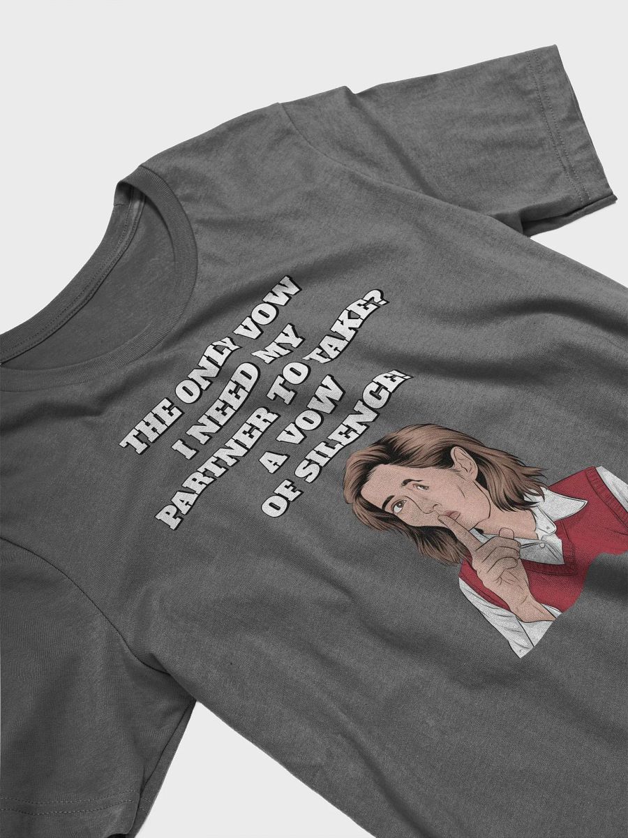 The Only Vow I Need My Partner To Take? A Vow of Silence! T-shirt product image (20)
