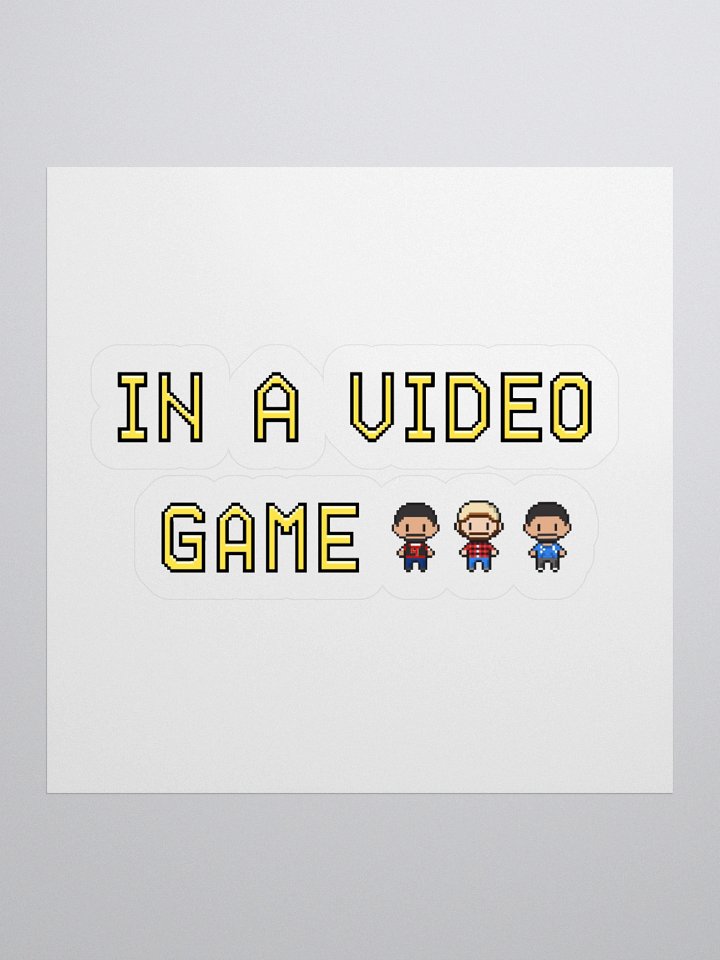 In a Video Game... - Stickers product image (1)