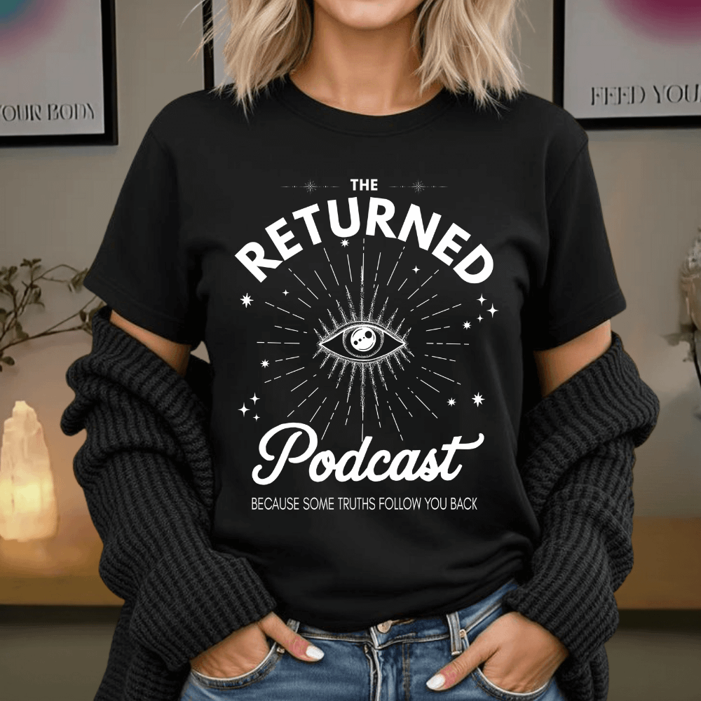 The Returned Podcast Tee | Spiritual Apparel | NDE | Awakening product image (1)