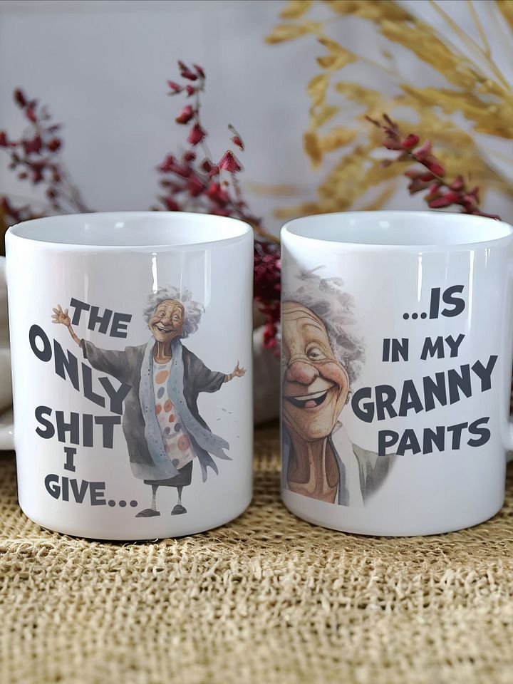 "The only shit I give... is in my granny pants." White glossy mug product image (1)