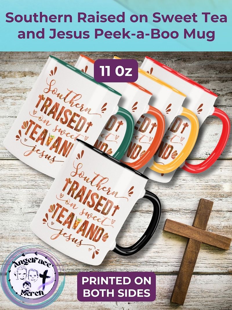 Southern Raised on Sweet Tea and Jesus Mug
