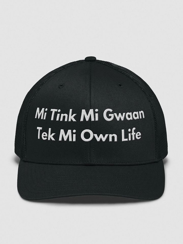 Mi Tink Mi Gwaan Tek Mi Own Life Hat product image (2)