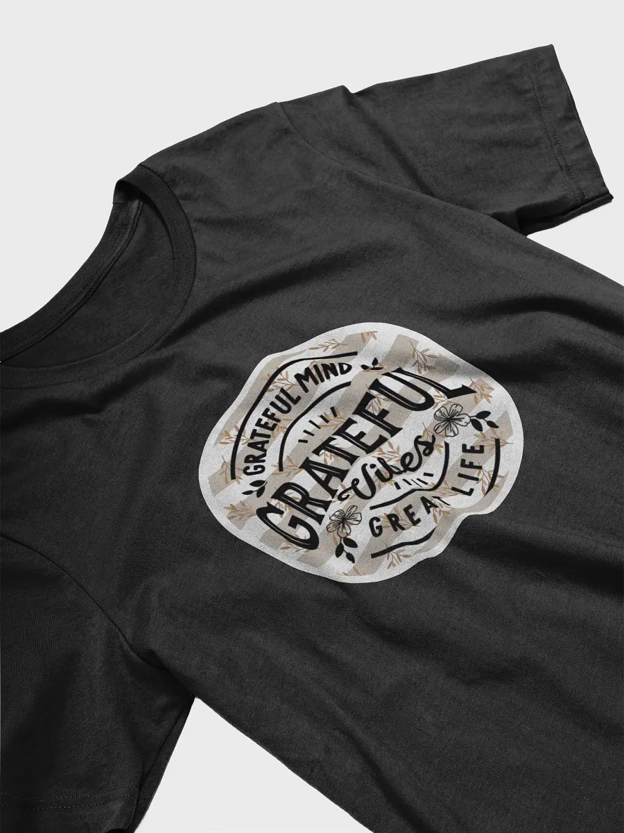 Grateful Vibes T-Shirt #1184 product image (5)