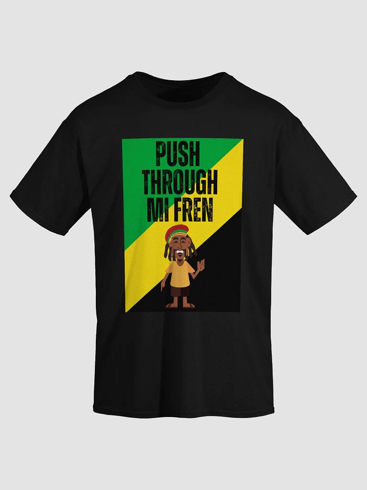 Push Through Mi Fren Tee – Encouragement & Island Strength product image (1)