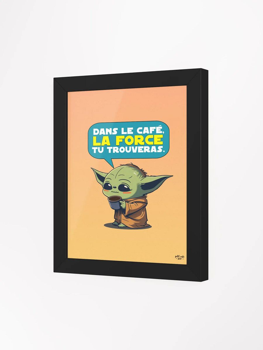 La force, tu trouveras - Affiche encadrée product image (3)