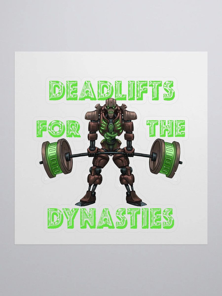 Deadlifts For The Dynasties - Sticker! product image (1)