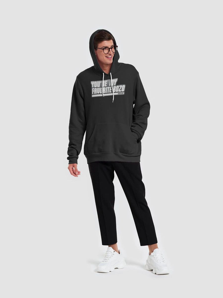 You're my favorite BOZO White Hoodie product image (19)