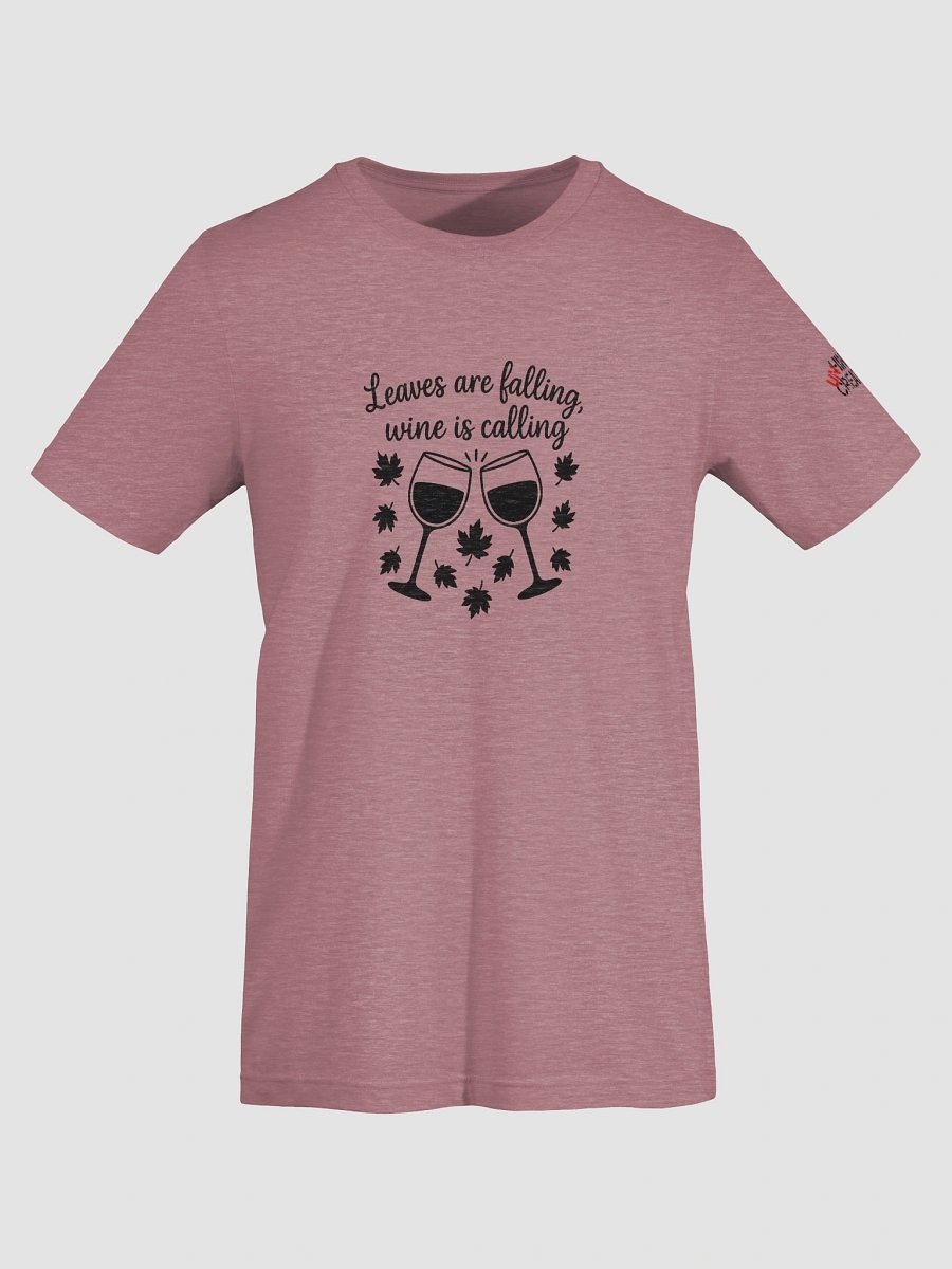 Leaves Are Falling Wine Is Calling T-Shirt product image (7)