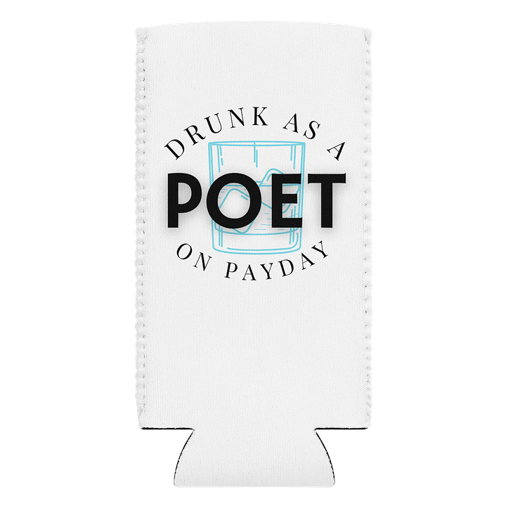 Drunk as a Poet on Payday the Slim Koozie product image (1)