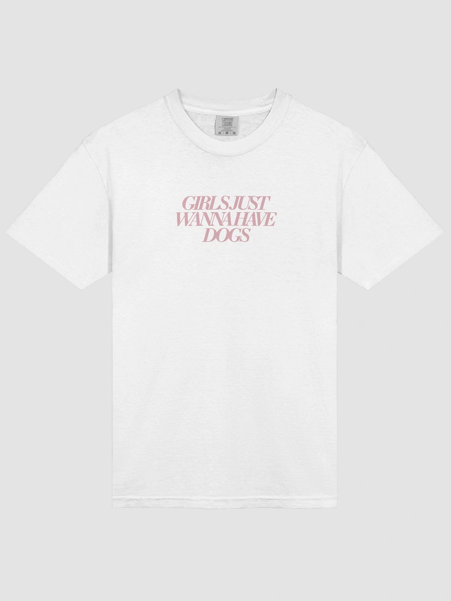 GIRLS JUST WANNA HAVE DOGS T-Shirt product image (3)