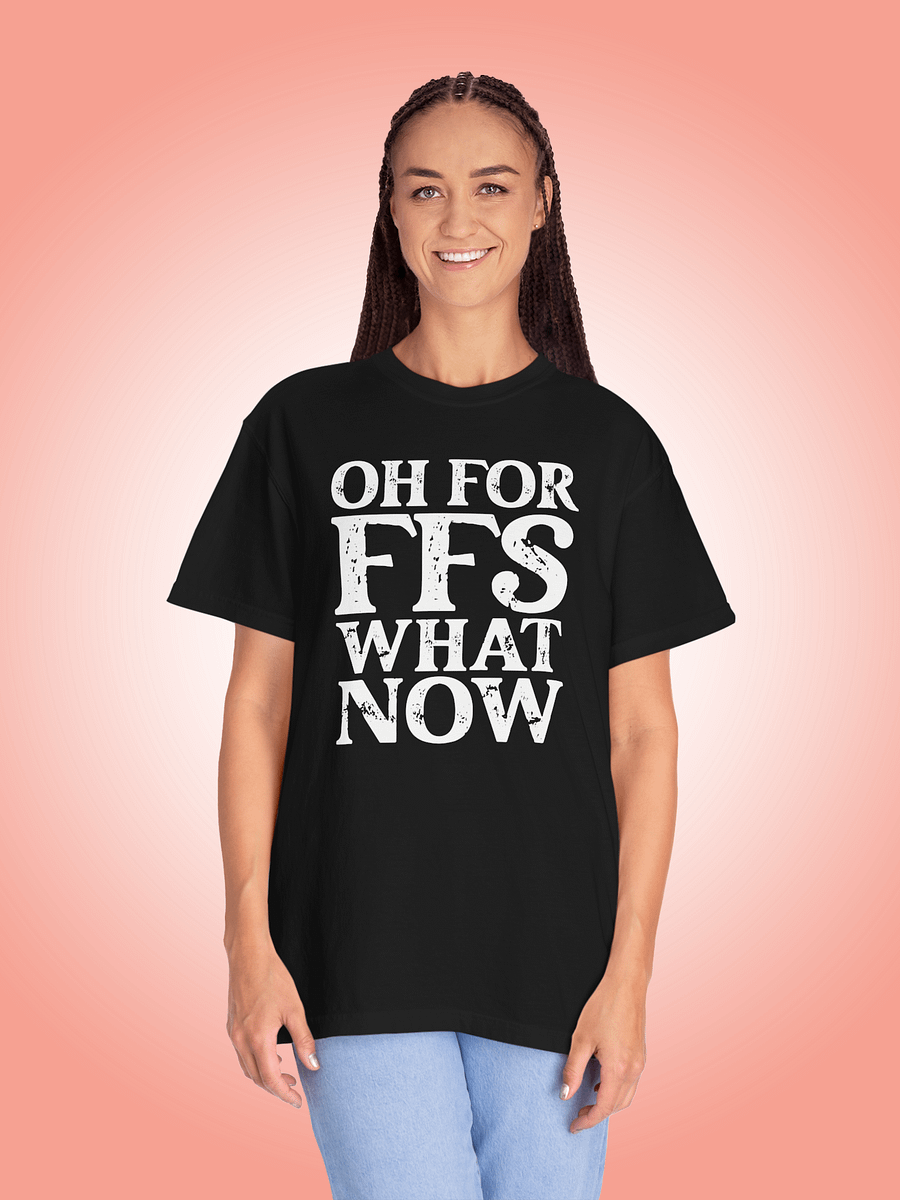Oh FFS, What Now product image (1)