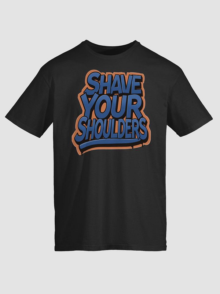 Shave Your Shoulders T-Shirt product image (7)