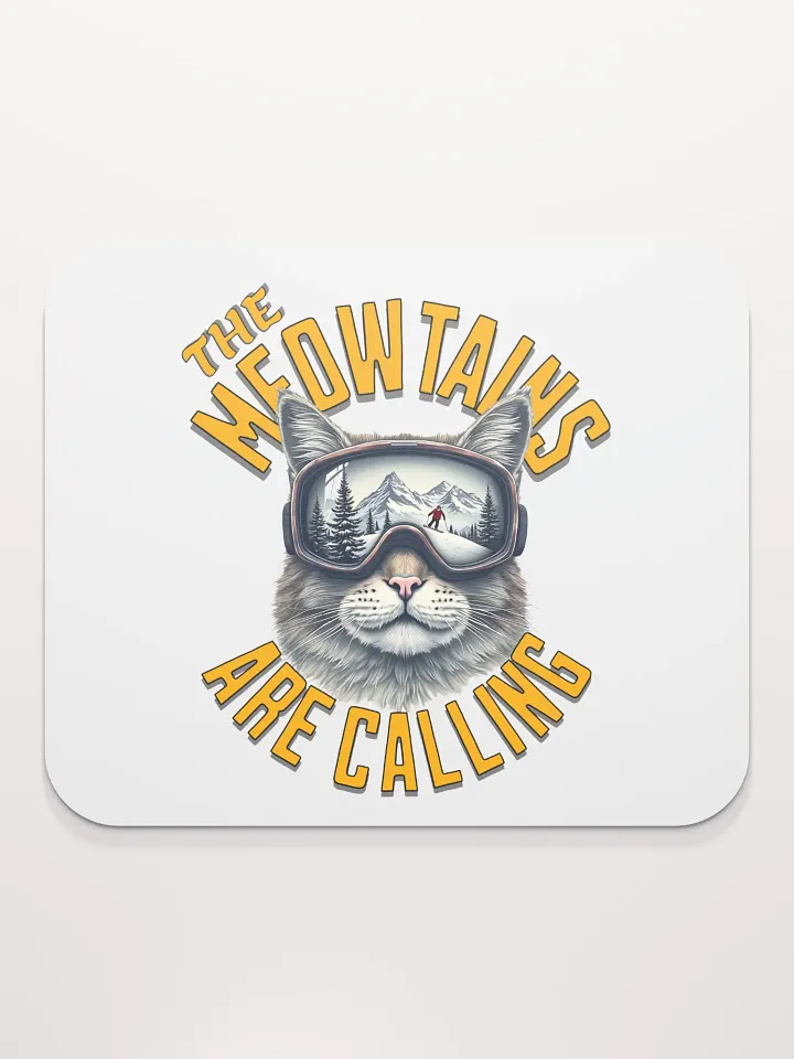 The Meowtains Are Calling Cat Skiing Mouse Pad product image (1)