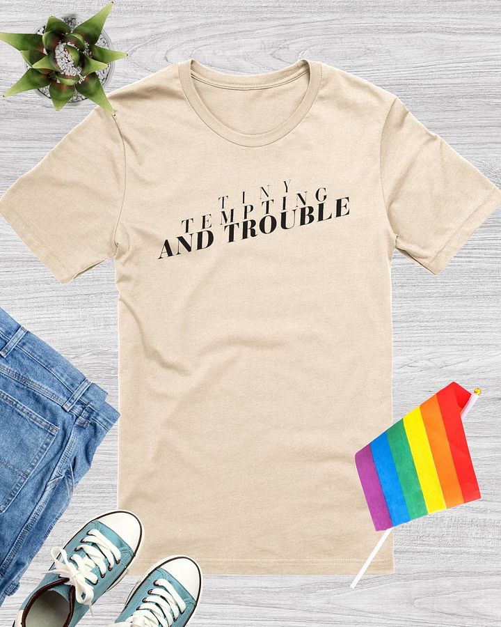 Tiny, Tempting, and Trouble T-Shirt product image (1)