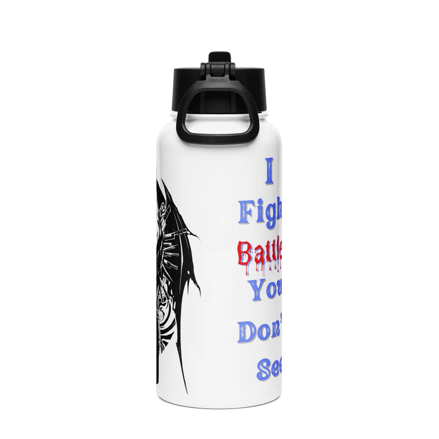 I Fight Battles You Don't See Water Bottle Thingy product image (2)