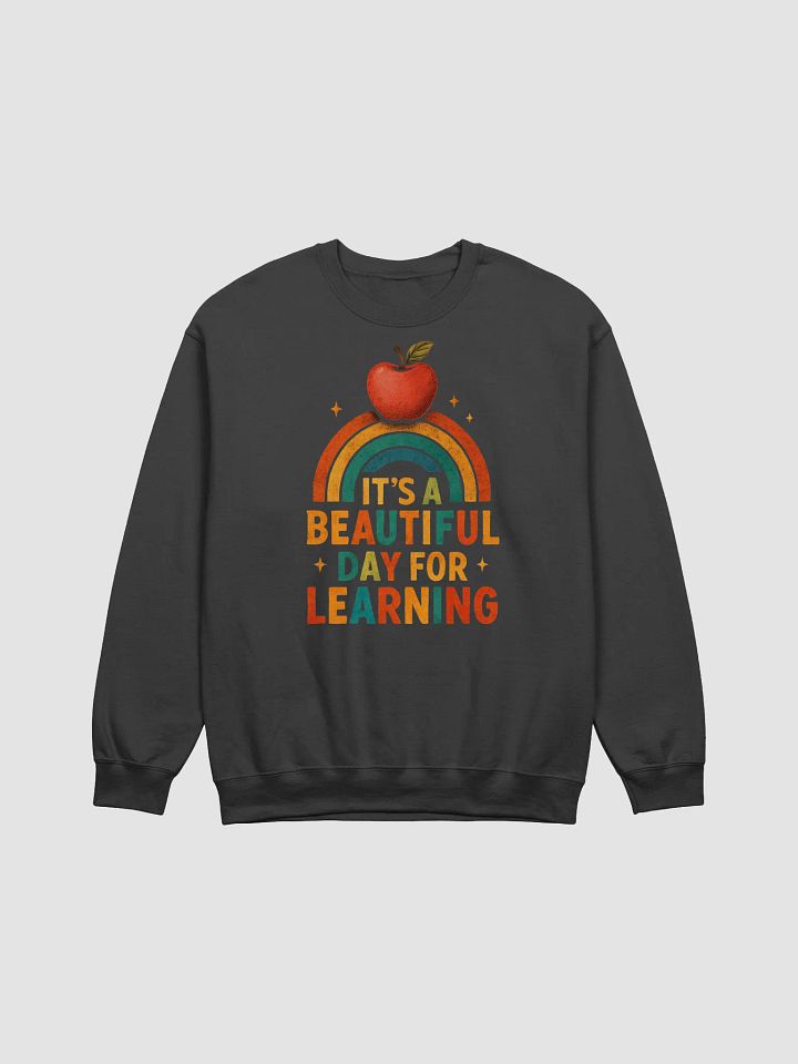 Beautiful Day for Learning Sweatshirt – Vintage Pullover for Teachers product image (1)