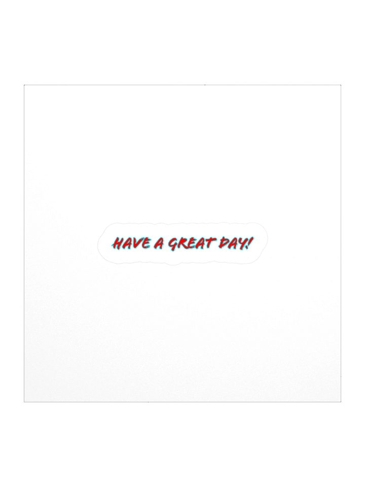 Have A Great Day Sticker product image (1)