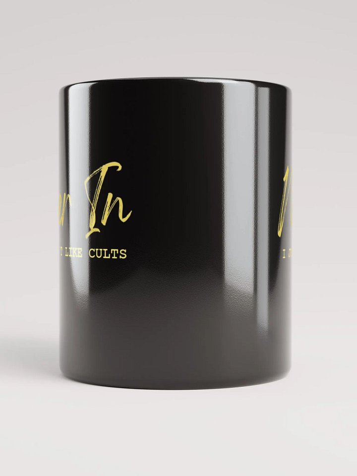 Never In - I Just Don't Like Cults Mug product image (2)