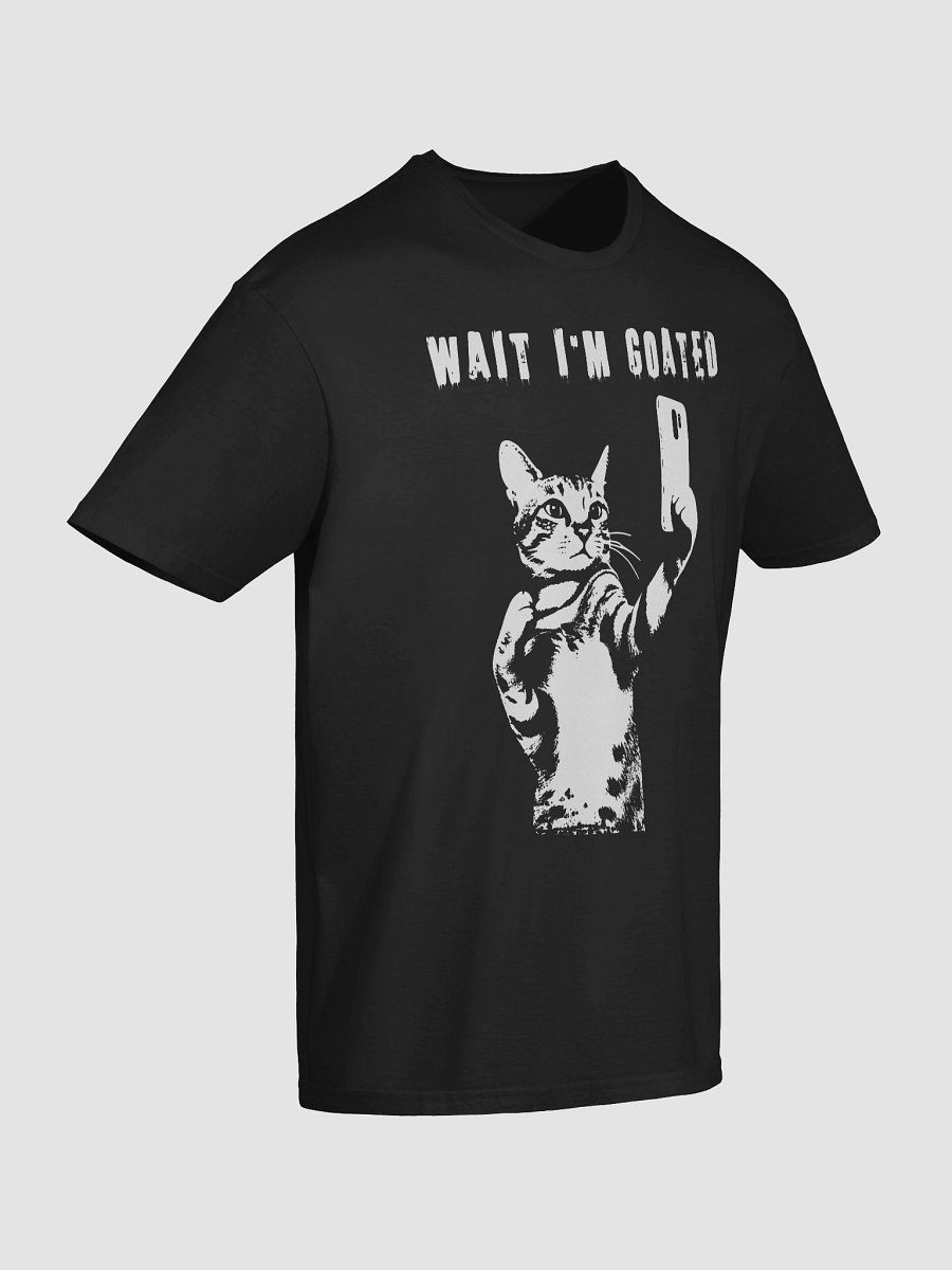 Wait I'm Goated Cat Tee (03) product image (55)