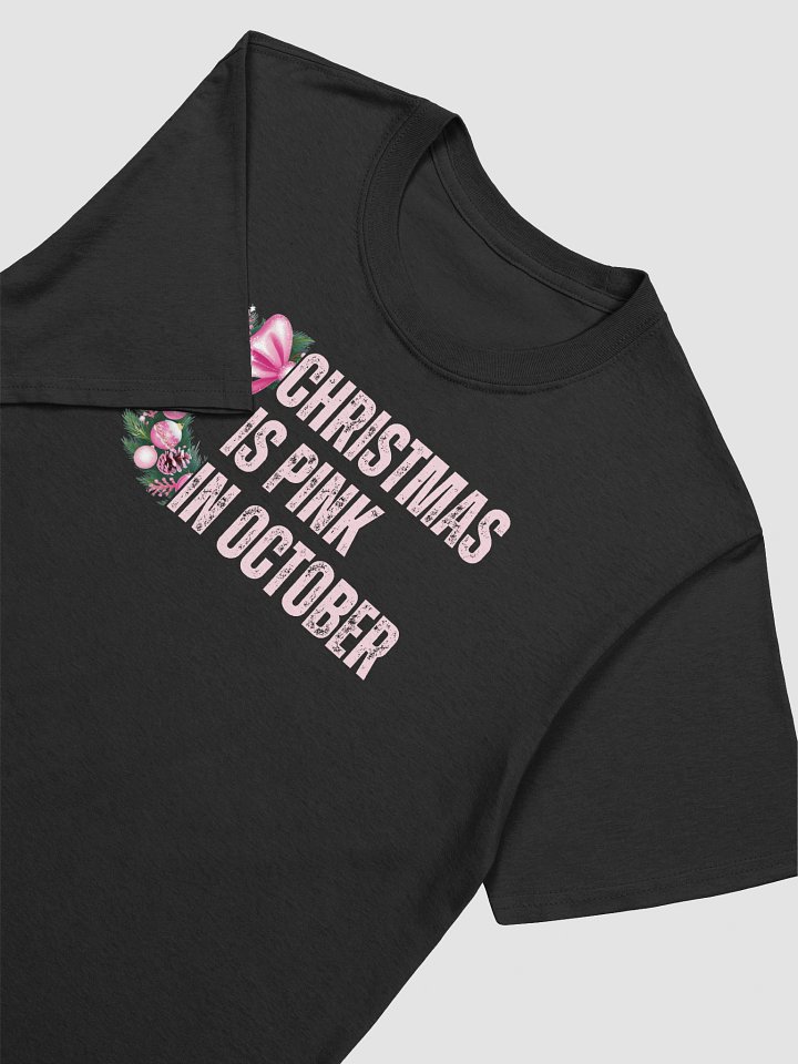 Christmas is Pink in October unisex shirt product image (1)