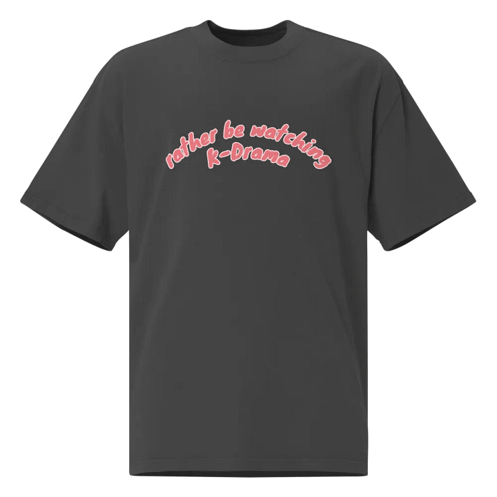rather be watching kdrama cozy oversized tee product image (1)
