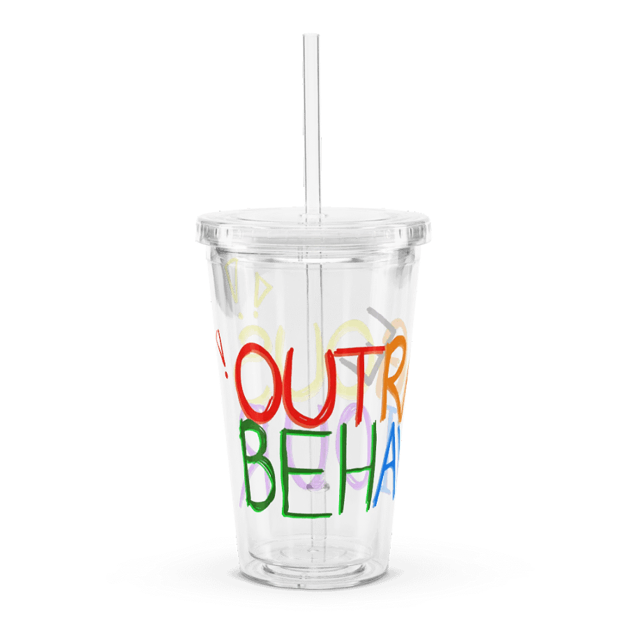 OUTRAGEOUS BEHAVIOUR!!! - Clear Tumbler product image (3)