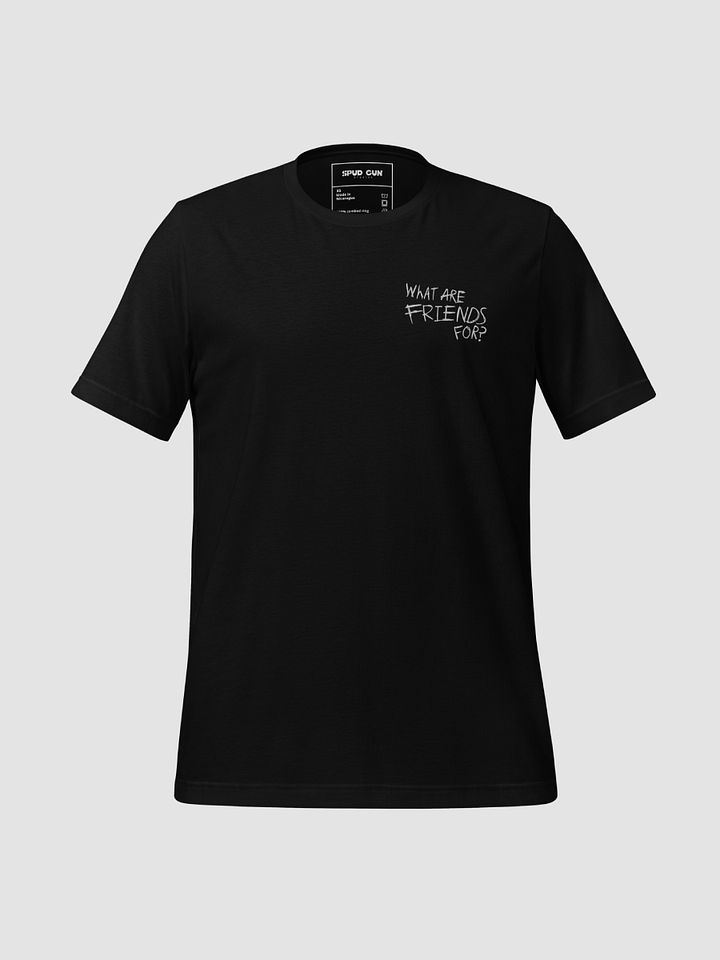 What Are Friends For? T-Shirt product image (1)