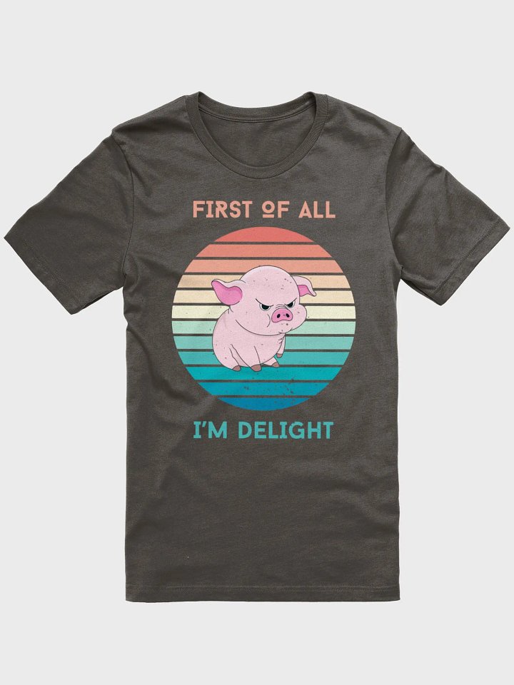 Delightful Piggy First of All T-Shirt product image (3)