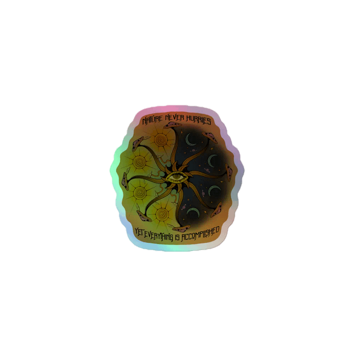 Holographic Sticker - Nature Never Hurries product image (1)