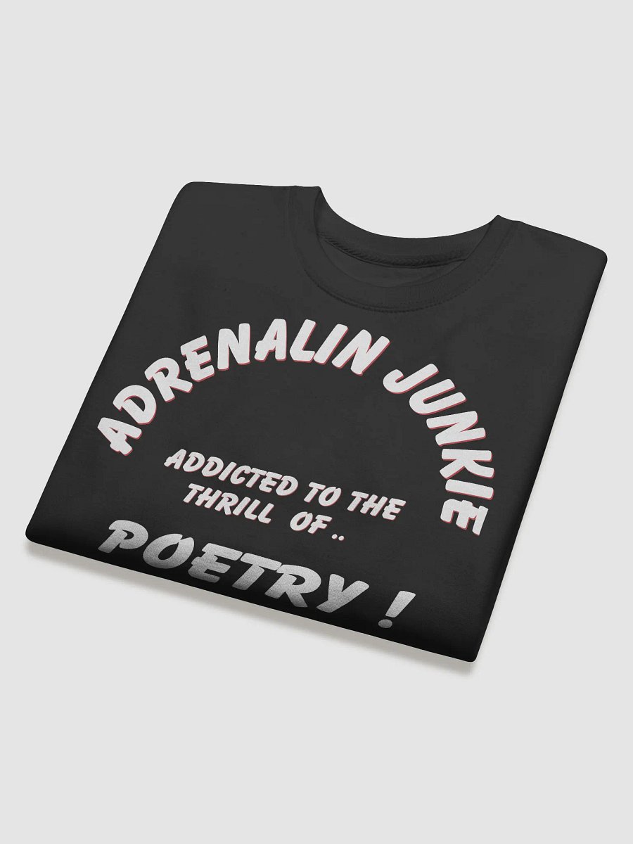 Adrenalin Junkie Poetry Premium Sweatshirt product image (1)