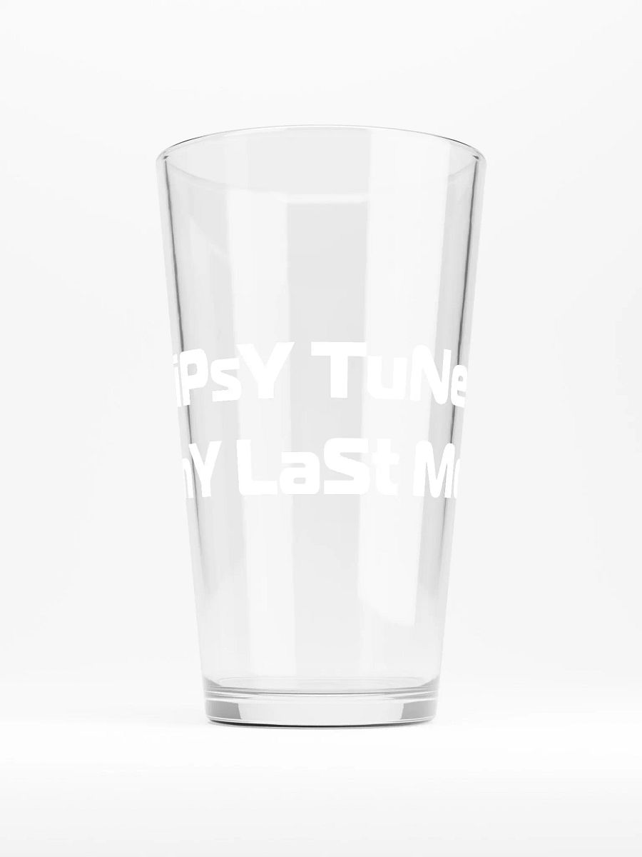 TiPsY TuNe ReAd My LaSt MeSsAgE Pint Glass product image (3)