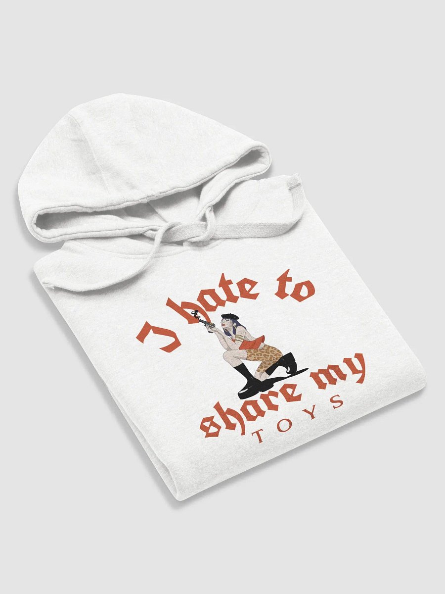 I Hate to Share my Toys Unisex Premium Hoodie product image (5)
