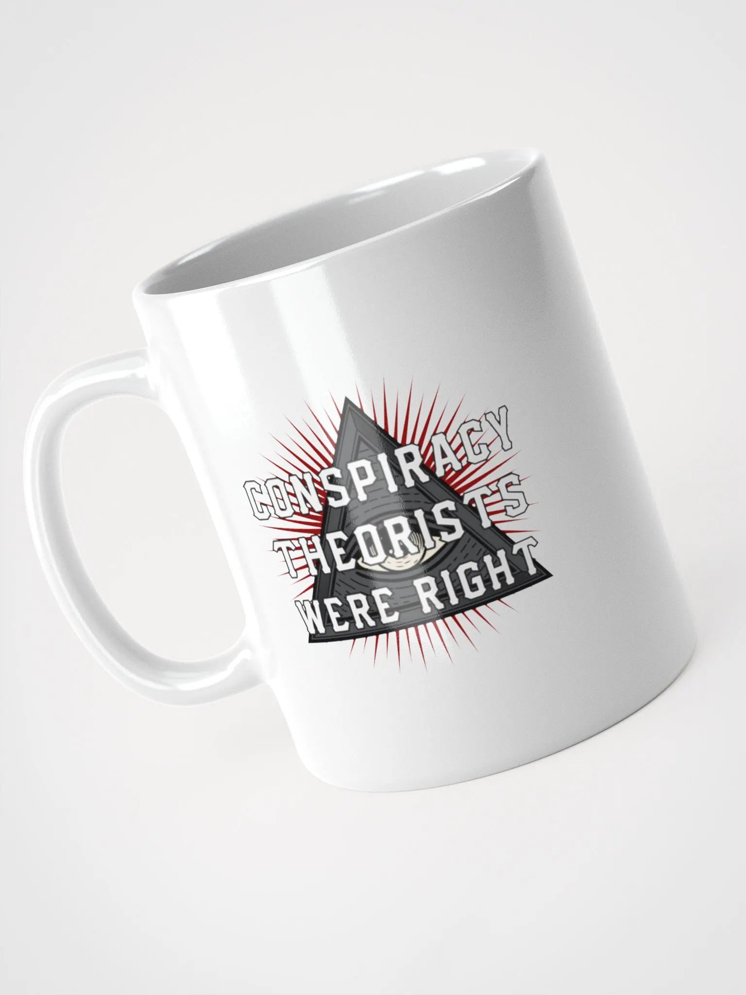 Conspiracy Theorists Were Right! - White Mug product image (3)
