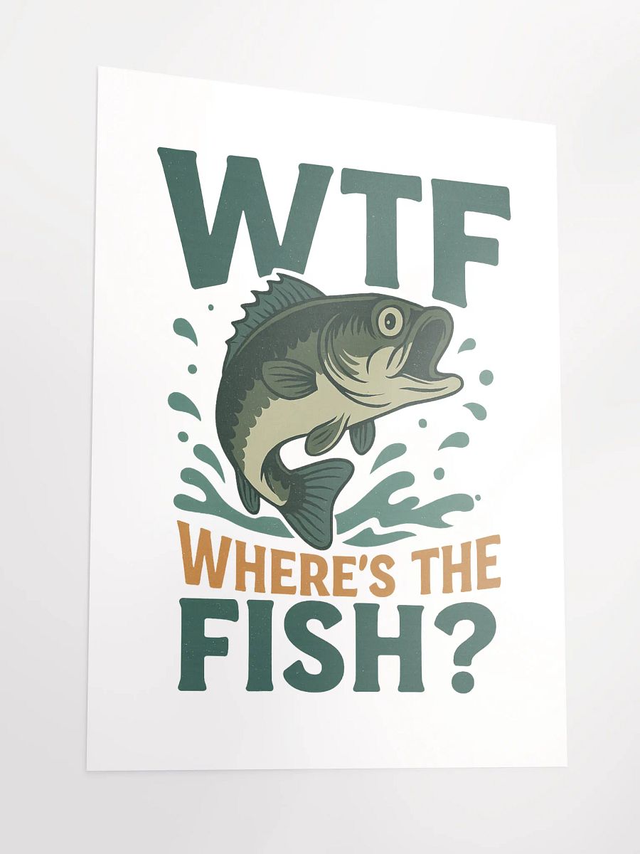 Fishing Wall Art Poster – WTF Where’s the Fish product image (6)