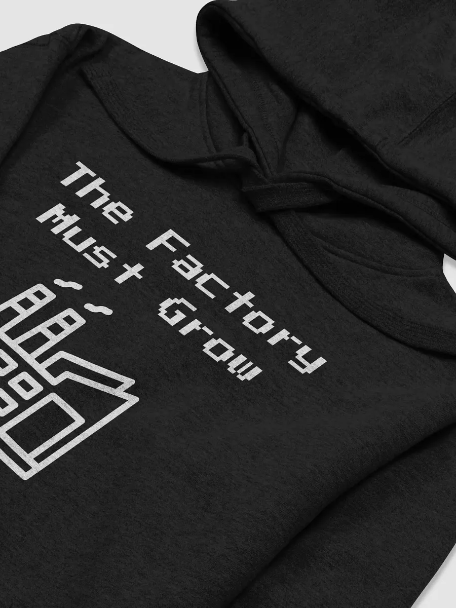 The Factory Must Grow Hoodie product image (3)