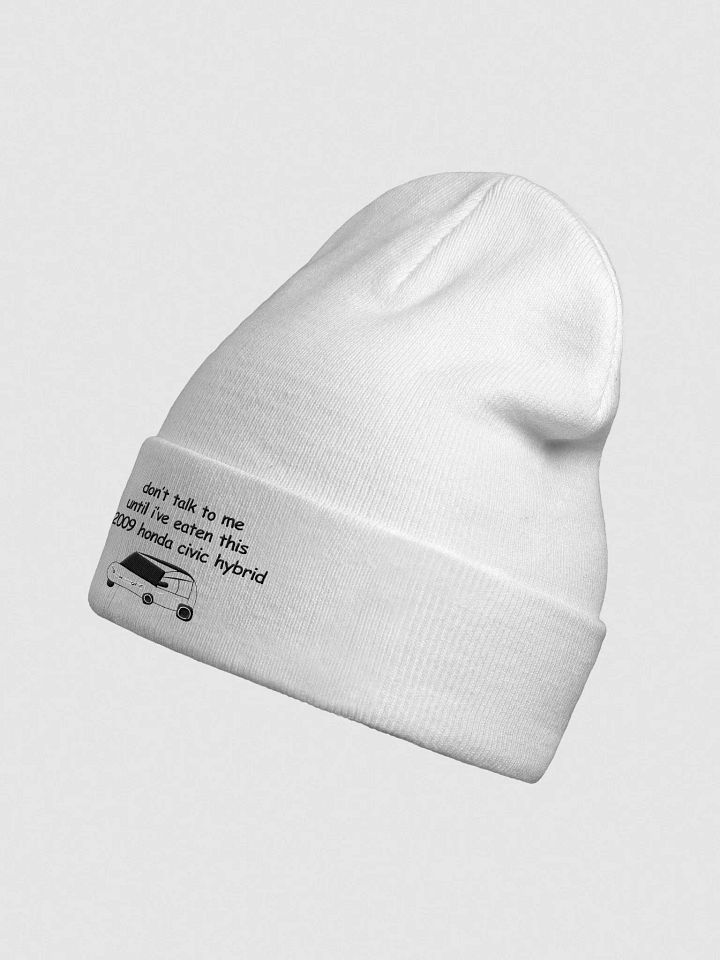 Don't Talk to Me Until I've Eaten This 2009 Honda Civic Hybrid White Otto Beanie product image (2)