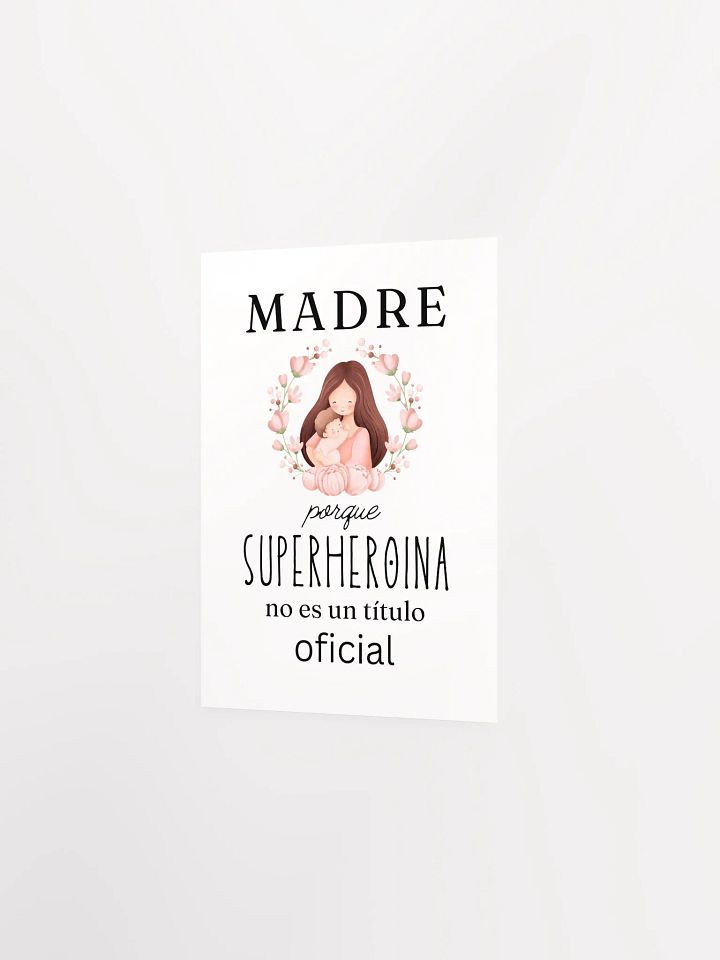 Mothers day Design Madre Porque Superheroina no es un titulo oficial paper poster product image (2)