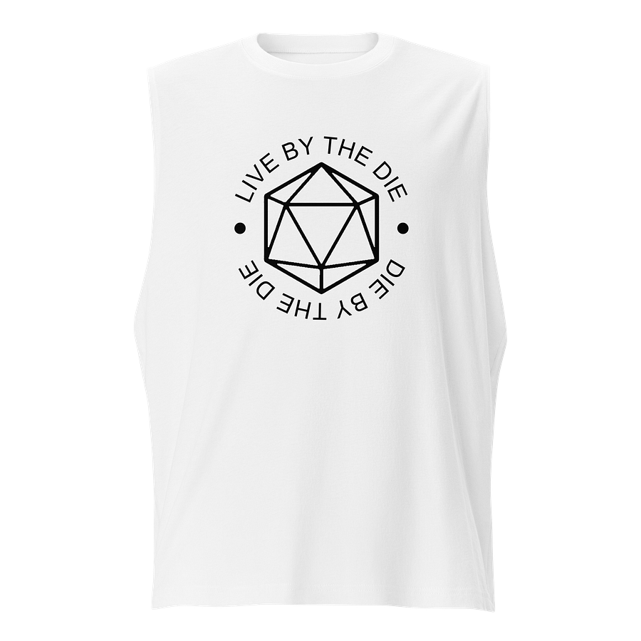 Live by the Die, Die by the Die - Muscle Tank (White) product image (1)