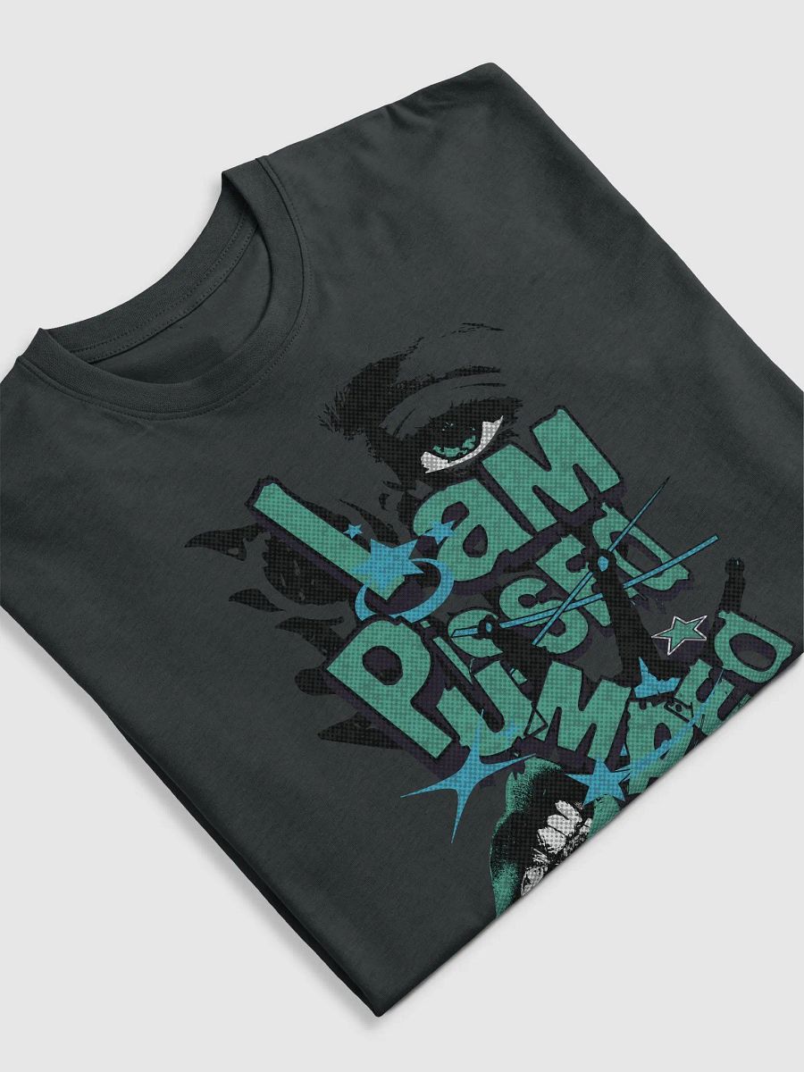 I Am Pumped TShirt product image (22)