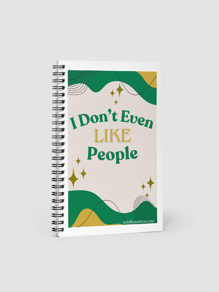 I Don't Even Like People - Spiral Notebook product image (1)