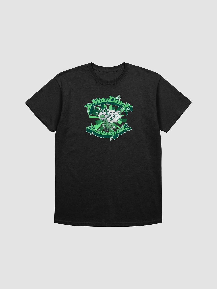 If you don't (Green) - Premium T-Shirt (Unisex) product image (1)