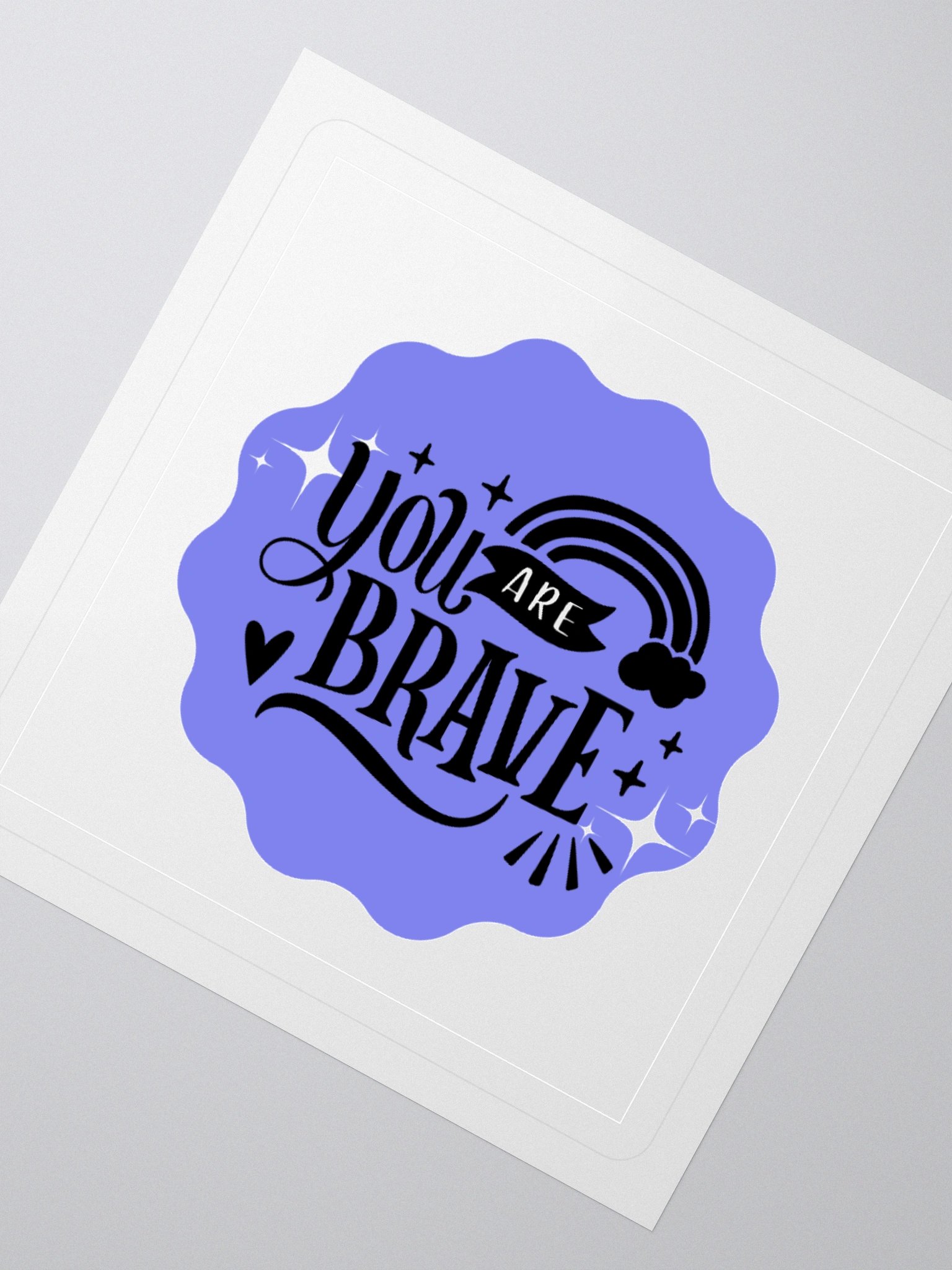 You Are Brave – Courage Reminder 3x3 Sticker product image (2)