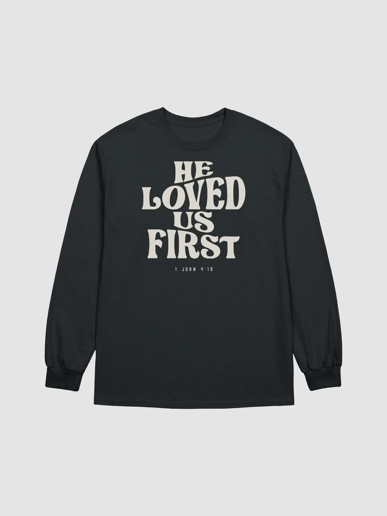1 John 4:19 He Loved Us First - Christian Quote product image (1)