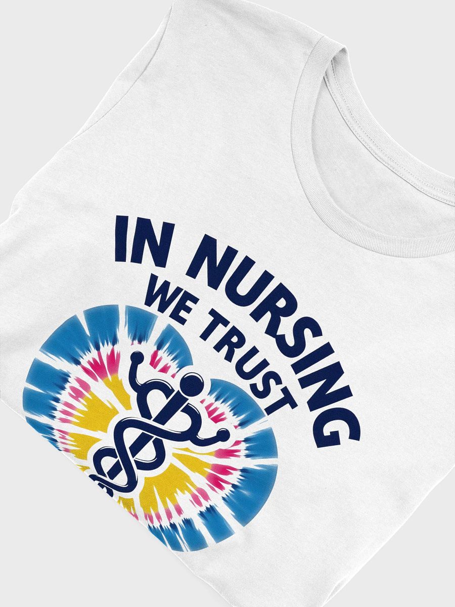 Trust In Nursing Tie-Dye Heart T-Shirt product image (44)