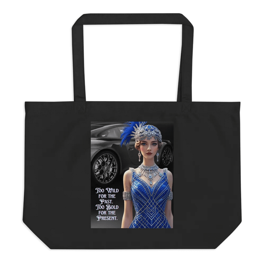 Too Wild for the Past. Too Bold for the Present - Organic Cotton Tote product image (1)
