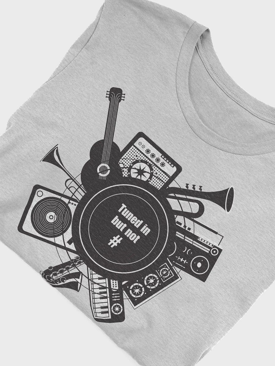 Tuned in but not # - T-shirt product image (20)