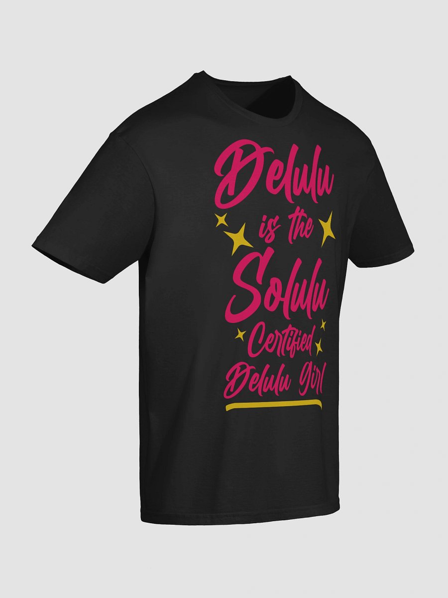 Delulu is the Solulu T-Shirt product image (9)